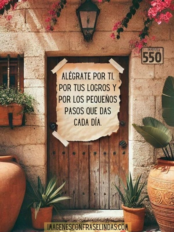 Alégrate por ti, por tus logros y por los pequeños pasos que das cada día