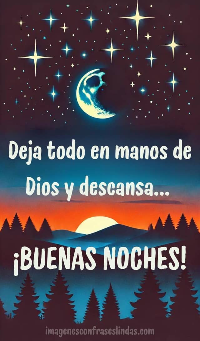 Deja todo en manos de Dios y descansa