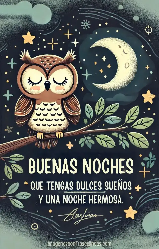 Que tengas dulces sueños y una noche hermosa